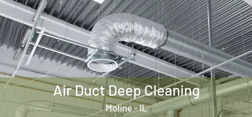  Air Duct Deep Cleaning Moline - IL