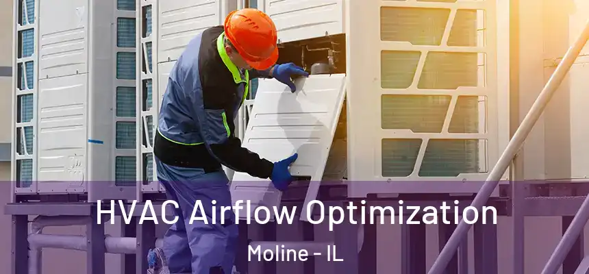  HVAC Airflow Optimization Moline - IL