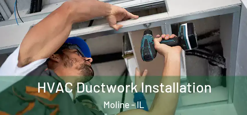  HVAC Ductwork Installation Moline - IL