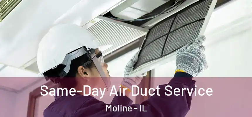  Same-Day Air Duct Service Moline - IL